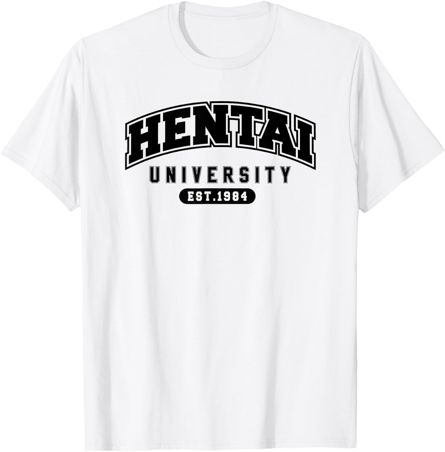 Funny Hentai Anime Shirt - Hentai University Est 1984 T-Shirt - T-Shirt | White