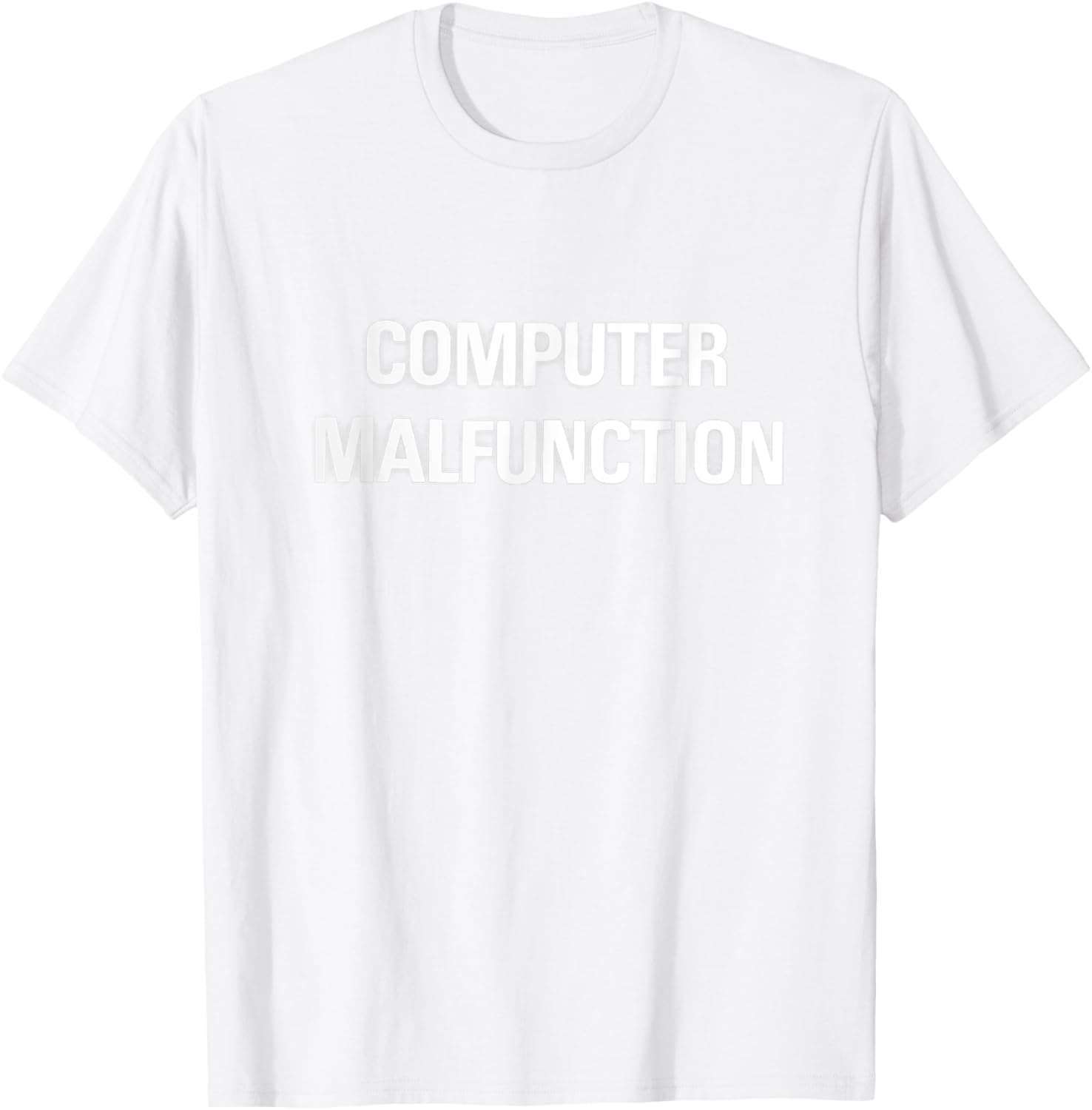 Computer Malfunction Shirt Crazy AI Revolt T-Shirt - T-Shirt | White