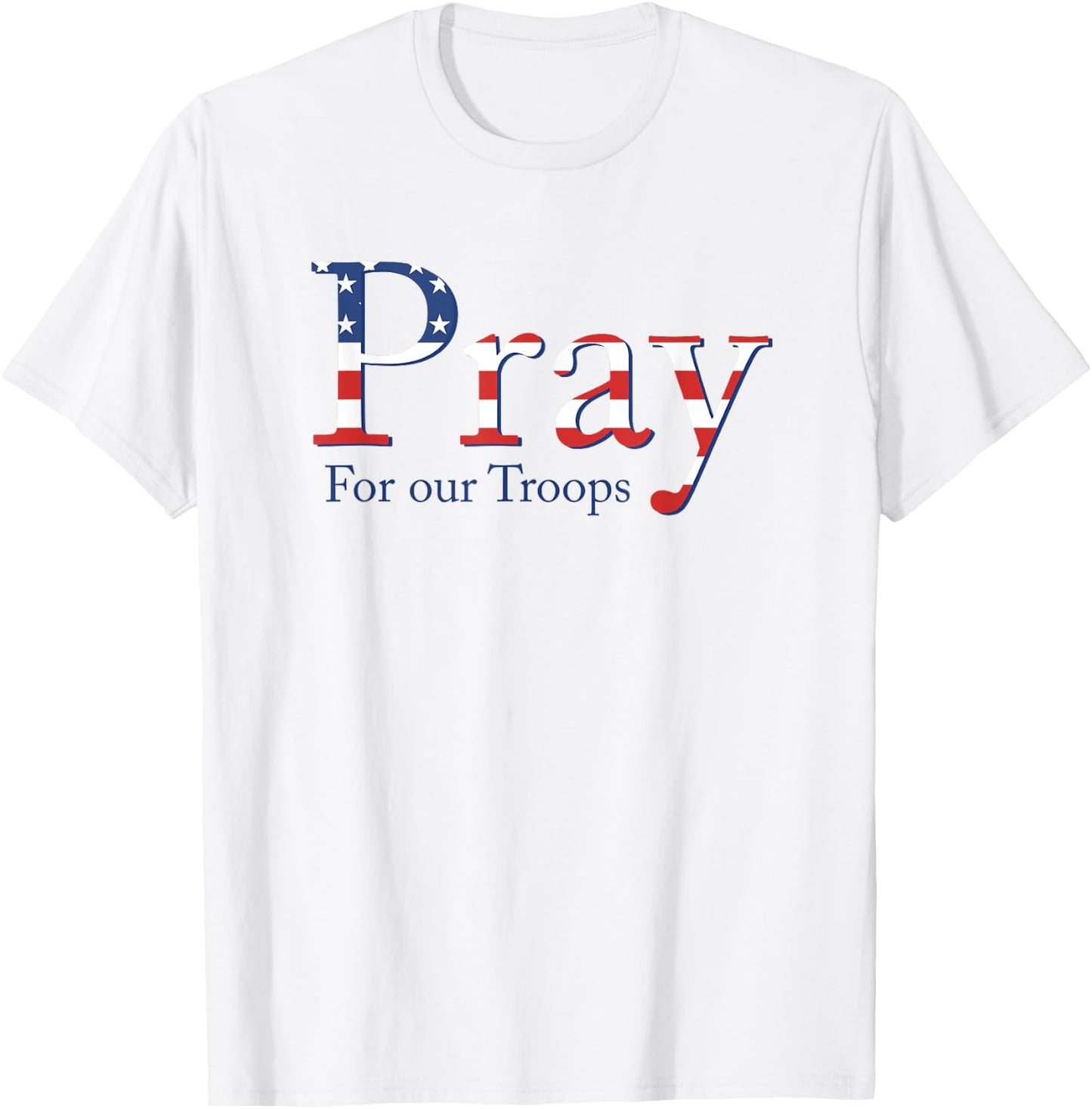 Red Friday Military Patriotic - Pray for our Troops Deployed T-Shirt - T-Shirt | White
