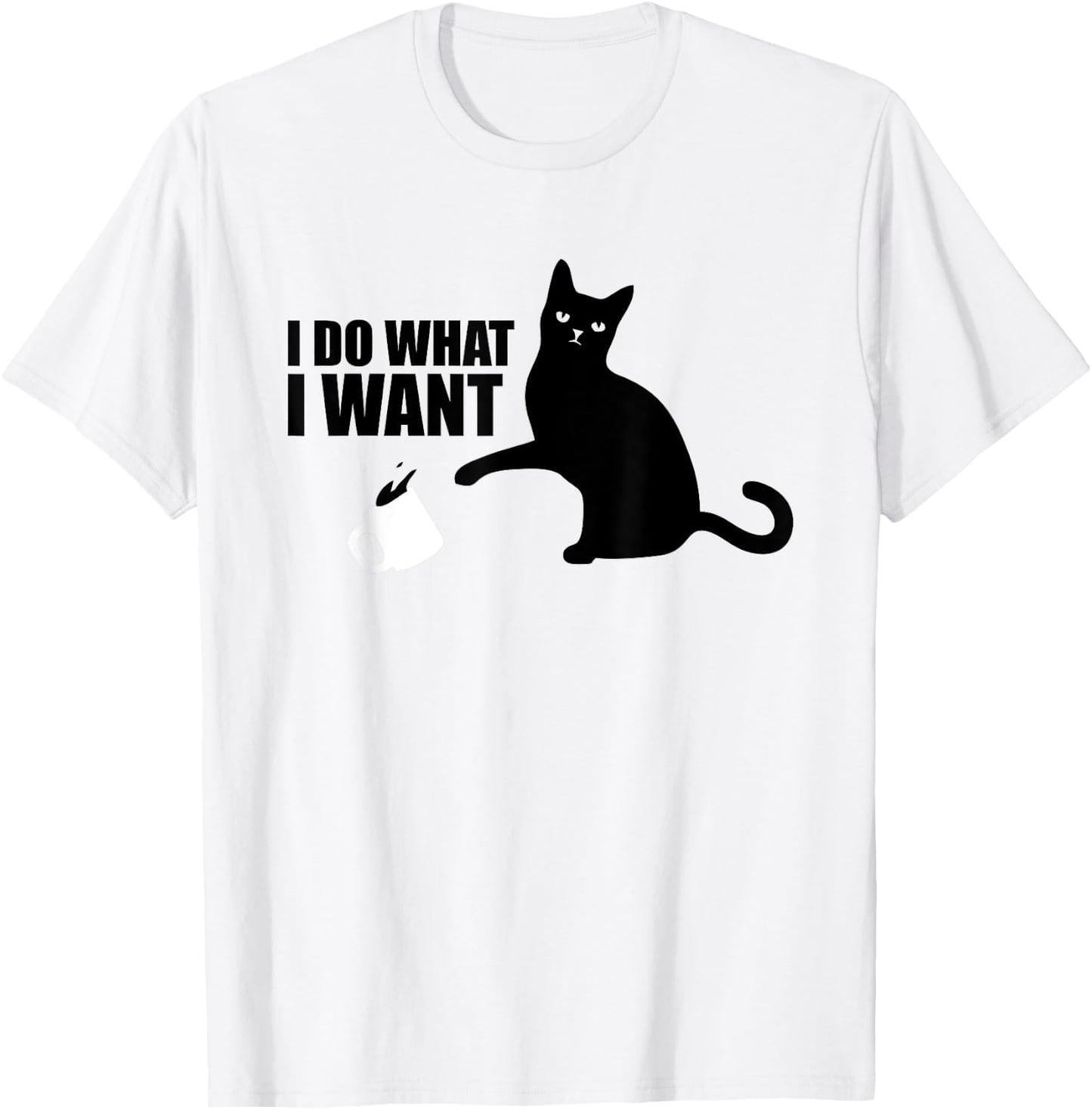 I Do What I Want Funny Cat Meme T-Shirt - T-Shirt | White