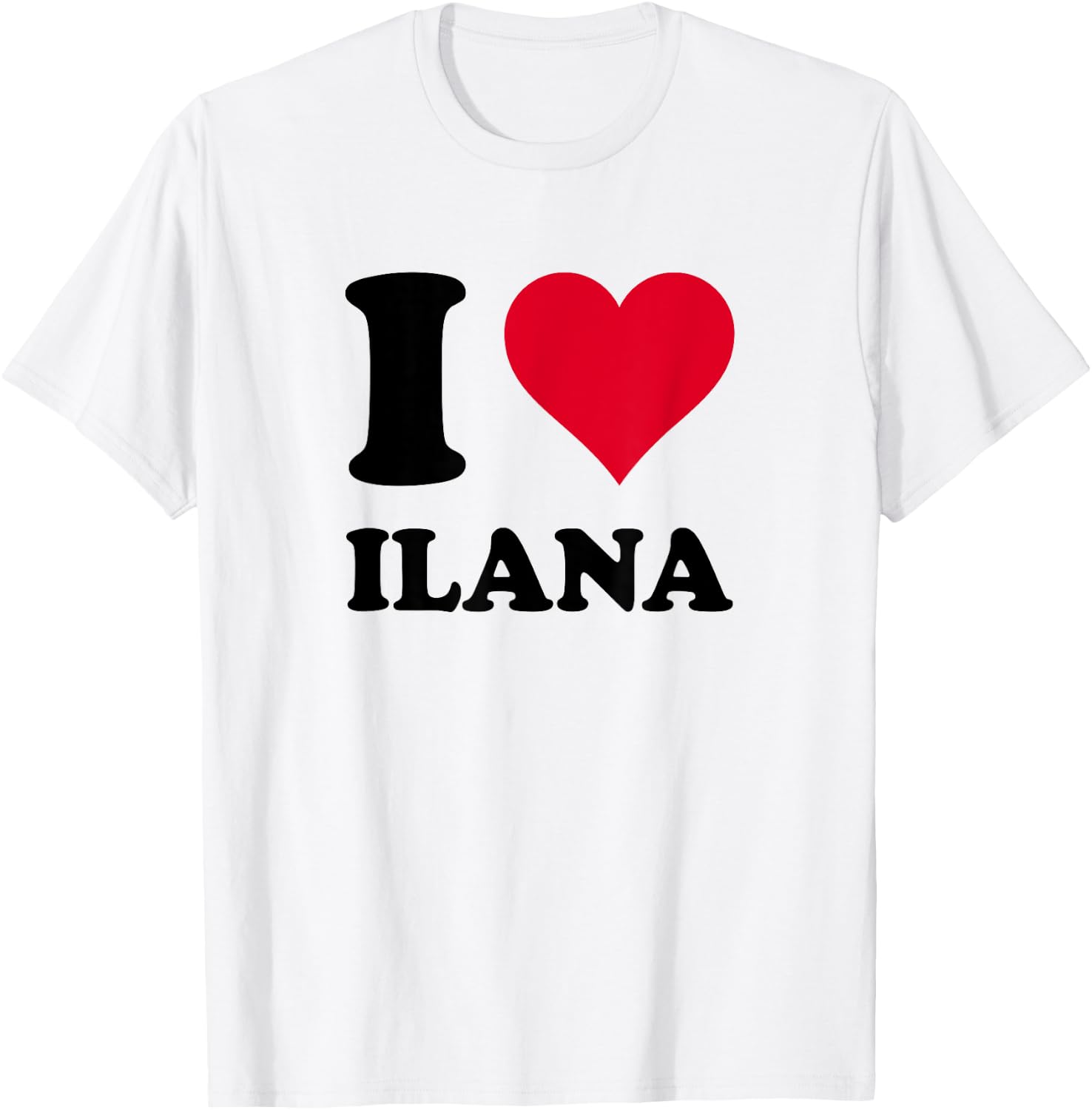 I Love Ilana T-Shirt - T-Shirt | White