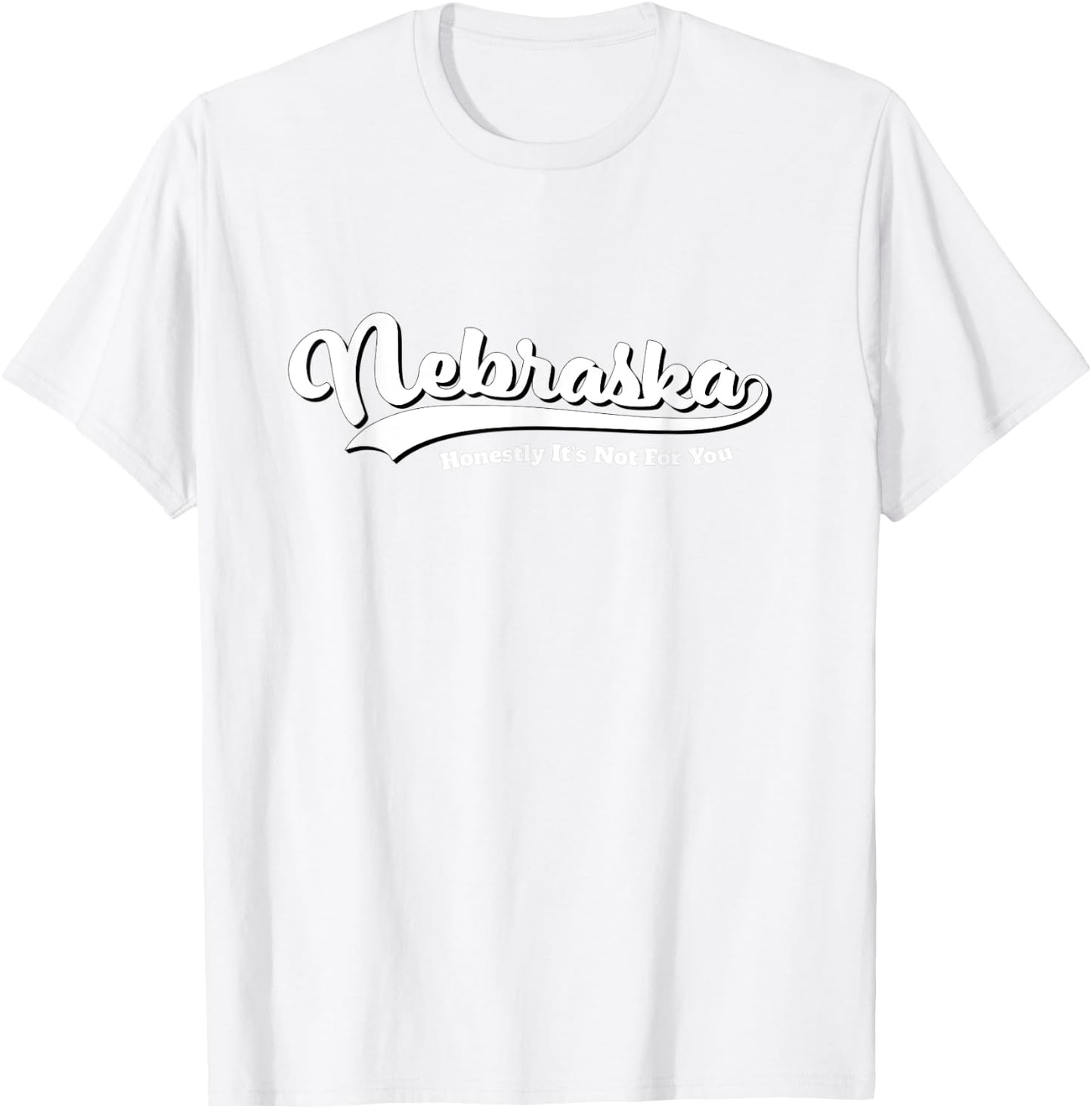 Nebraska Honestly It's Not For You Script Vintage Distressed T-Shirt - T-Shirt | White