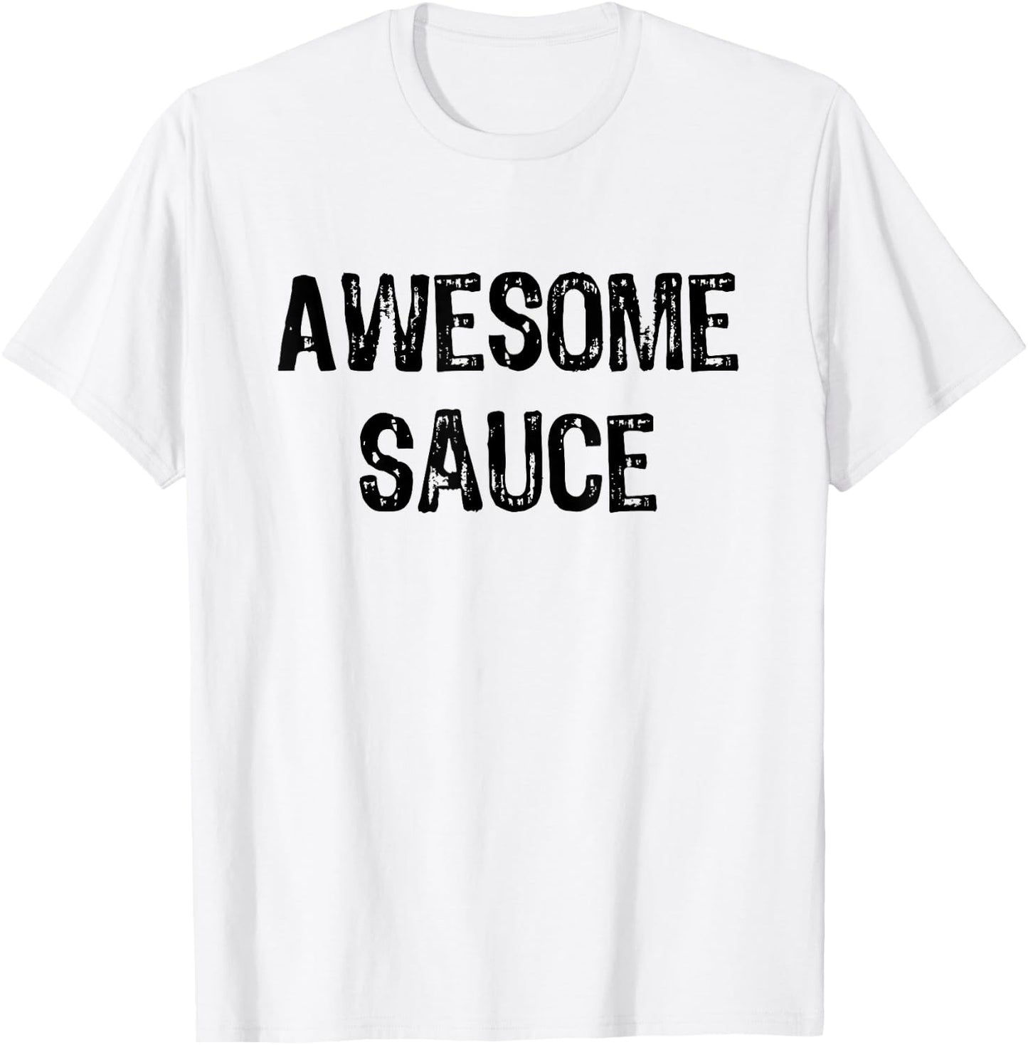 Awesome Sauce Shirt | Funny T-Shirt - T-Shirt | White