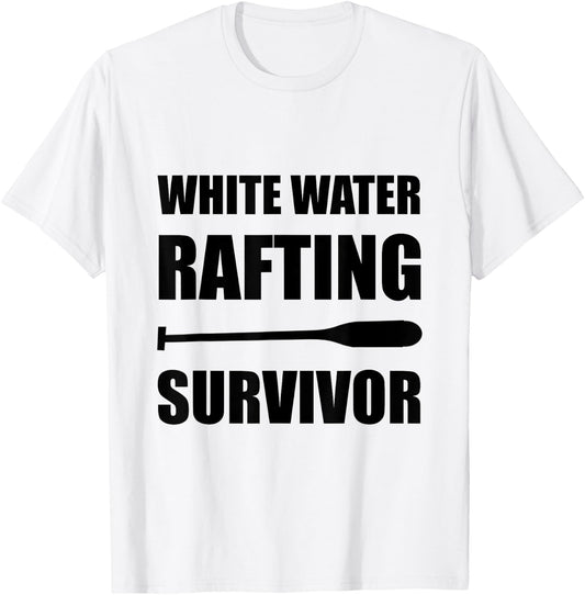 White Water Rafting Survivor Funny T-Shirt - T-Shirt | White