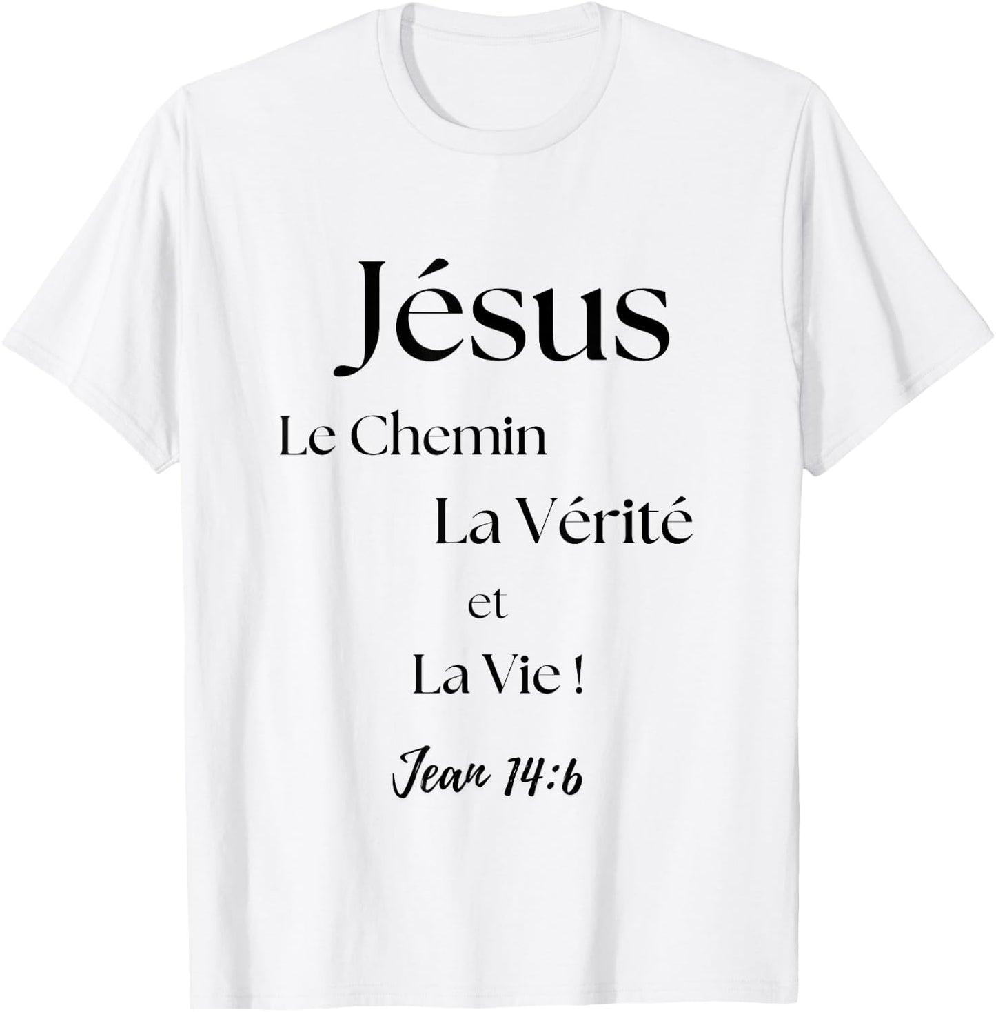 Jesus The Way, Truth And Life T-Shirt - T-Shirt | White