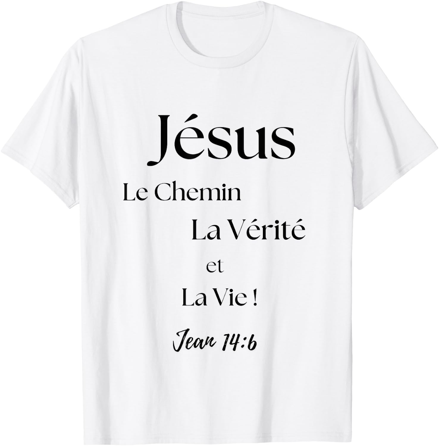 Jesus The Way, Truth And Life T-Shirt - T-Shirt | White