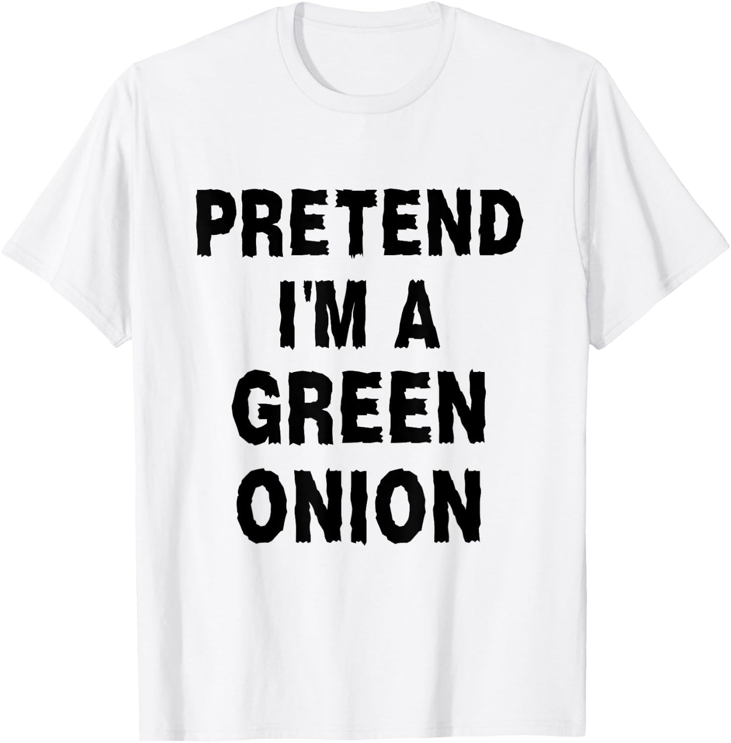 Pretend I'm A Green Onion Costume Party Funny Halloween T-Shirt - T-Shirt | White