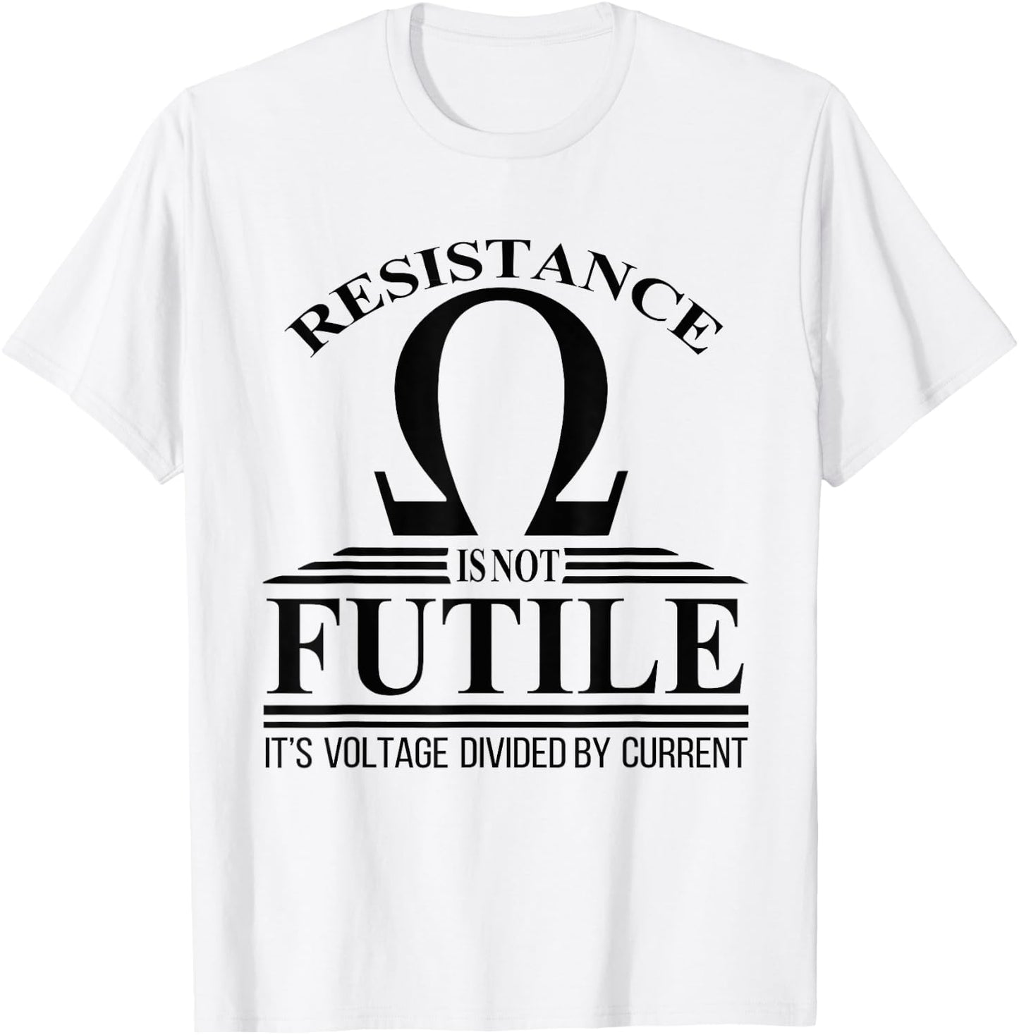 Funny Electrician Shirts & Gifts Electrician Resistance Is Not Futile Voltage Current T-Shirt - T-Shirt | White