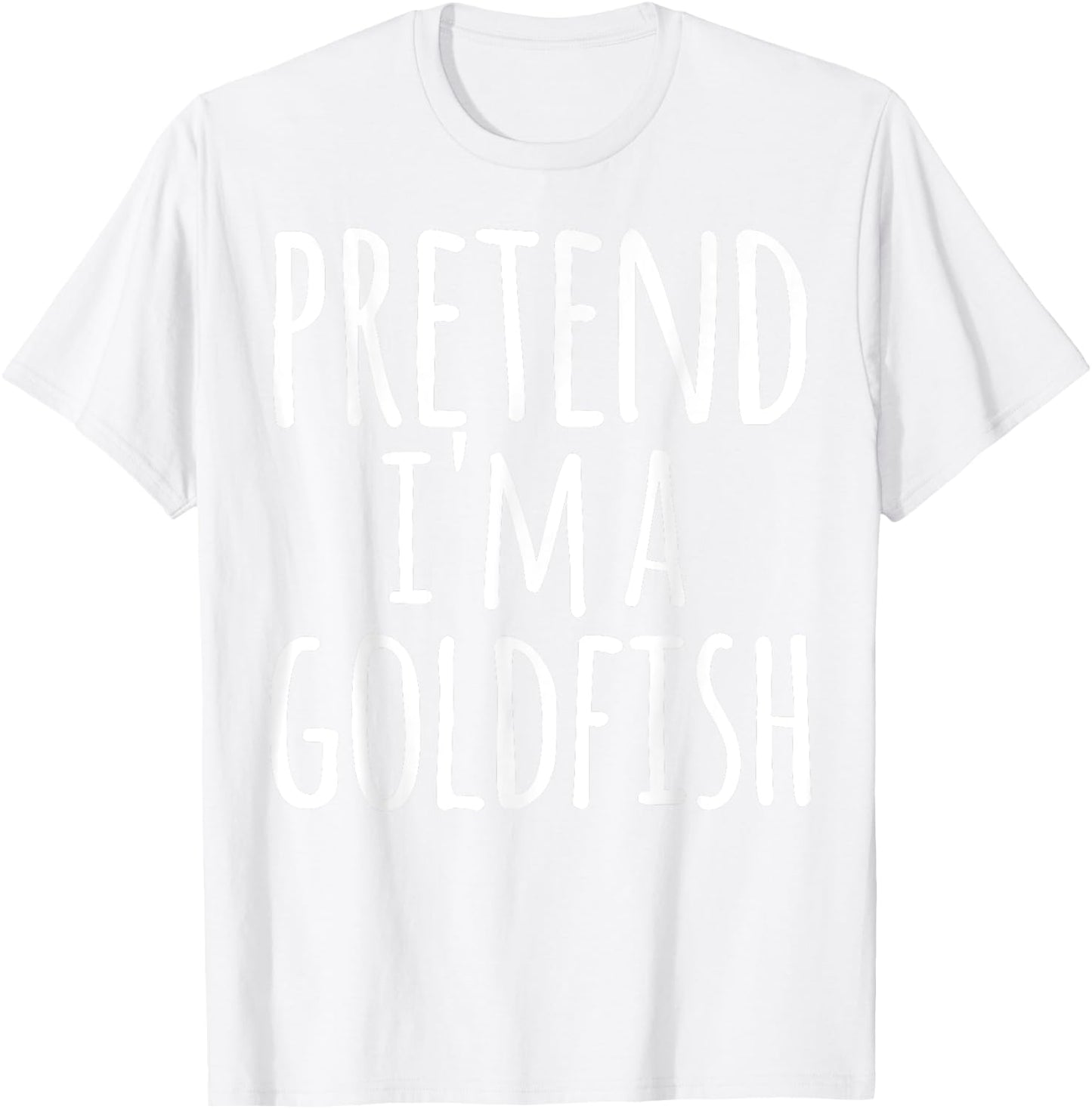 Funny Easy Lazy Halloween PRETEND I'M A GOLDFISH Costume T-Shirt - T-Shirt | White