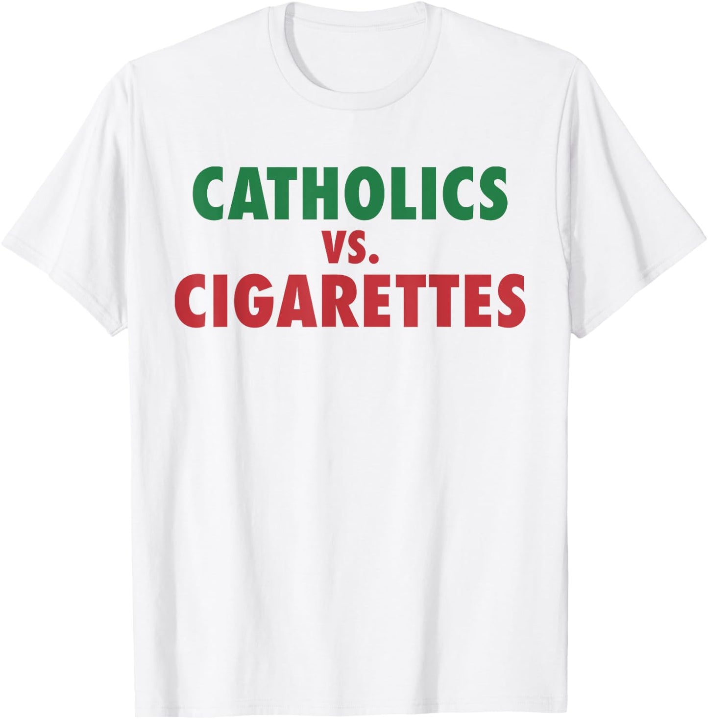 Retro Vintage Catholics Vs Cigarettes Funny Saying Women Men T-Shirt - T-Shirt | White