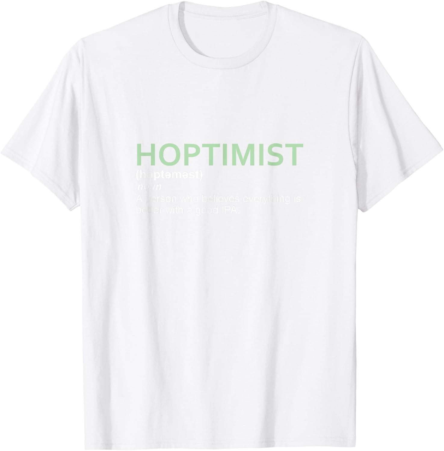Original HOPTIMIST Definition IPA T-Shirt - T-Shirt | White