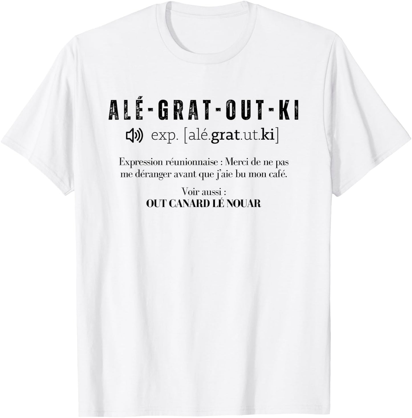 Funny Ale Grat Out ki Lovers Reunion Island , white, S T-Shirt - T-Shirt | White