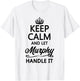 KEEP CALM and let MURPHY Handle It | Funny Name Gift T-Shirt - T-Shirt | White