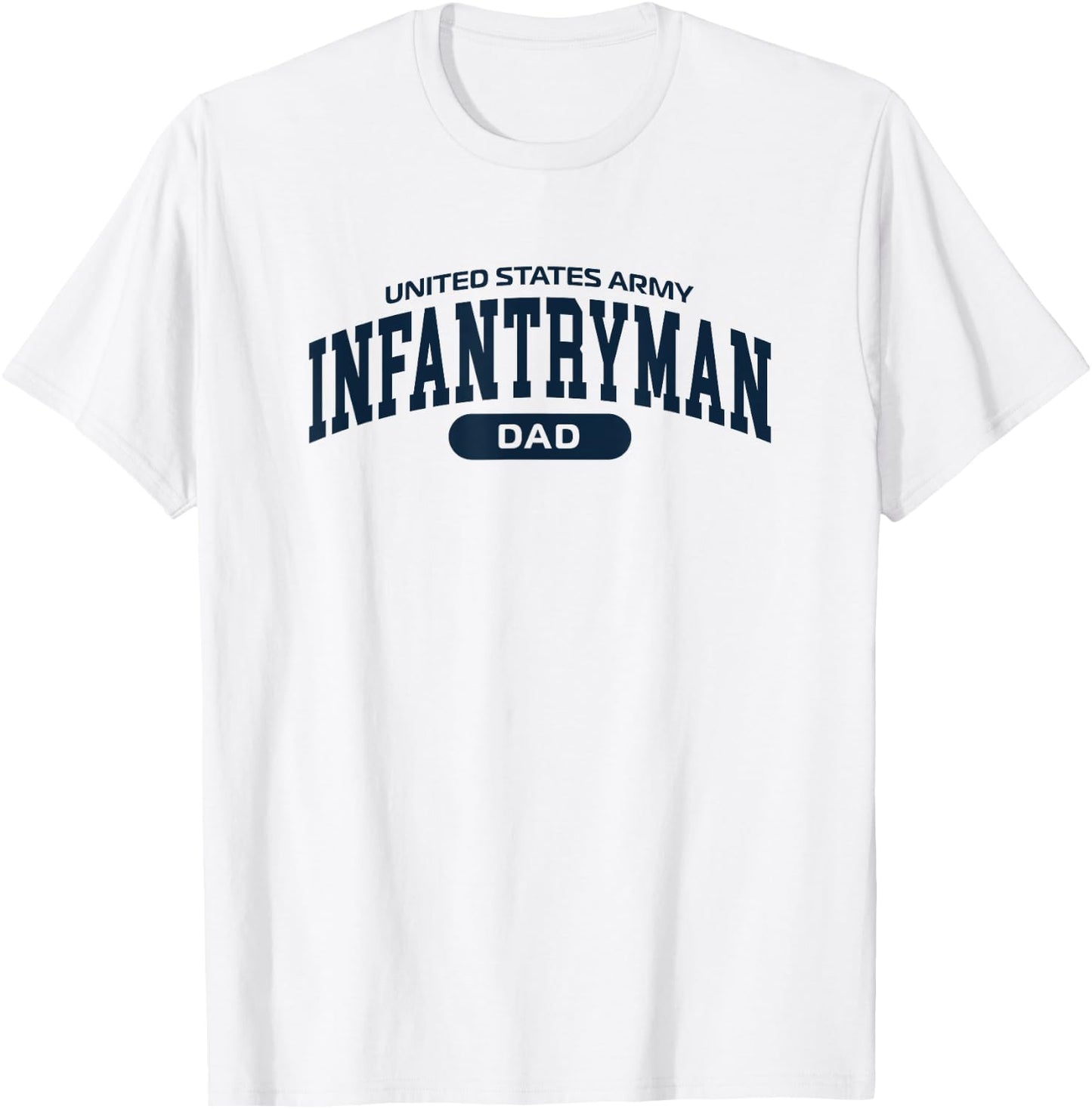 Proud Infantryman Dad T-Shirt - T-Shirt | White