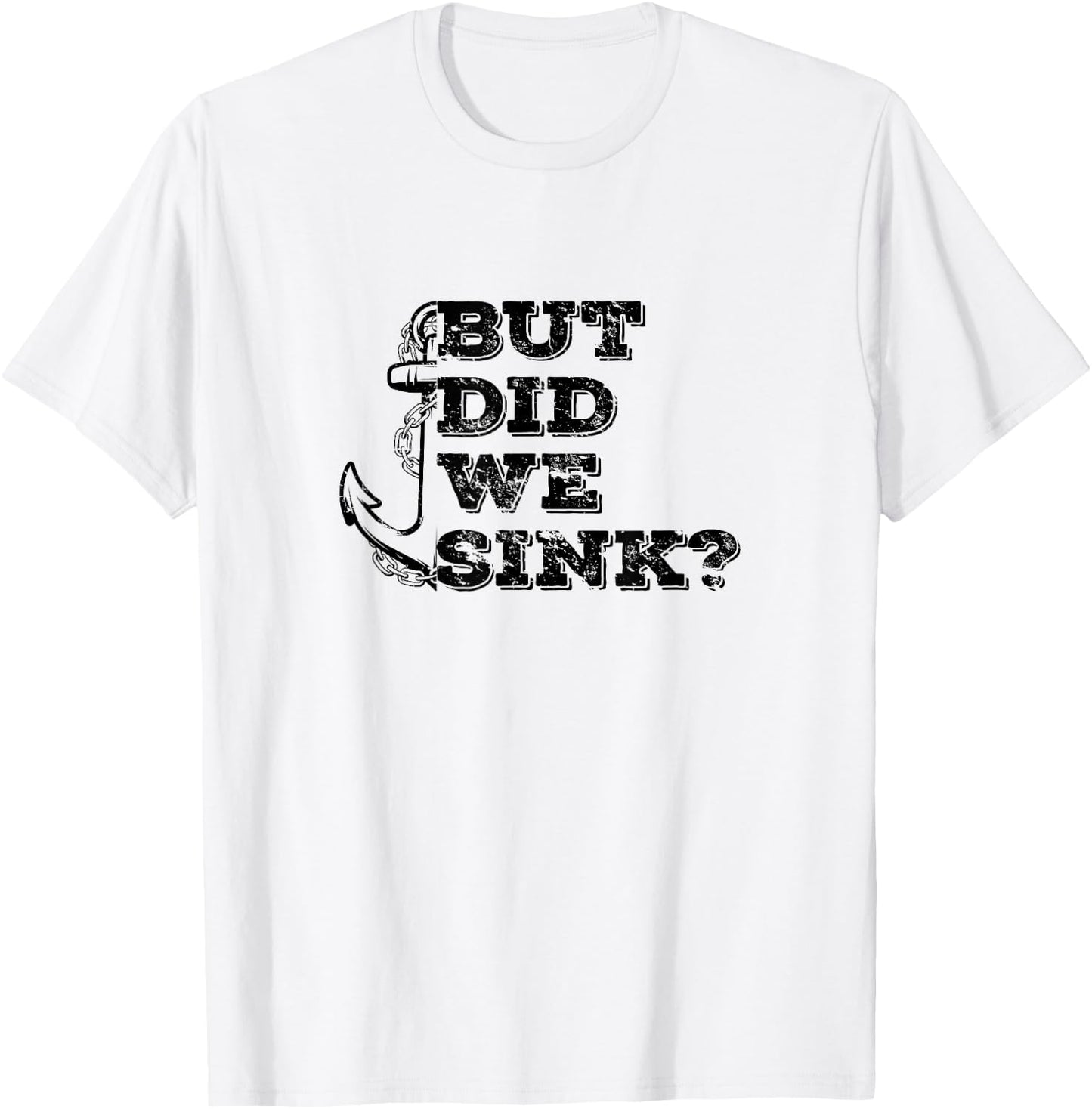 Boating But Did We Sink Flatboat Pontoon Captain Vintage Men T-Shirt - T-Shirt | White