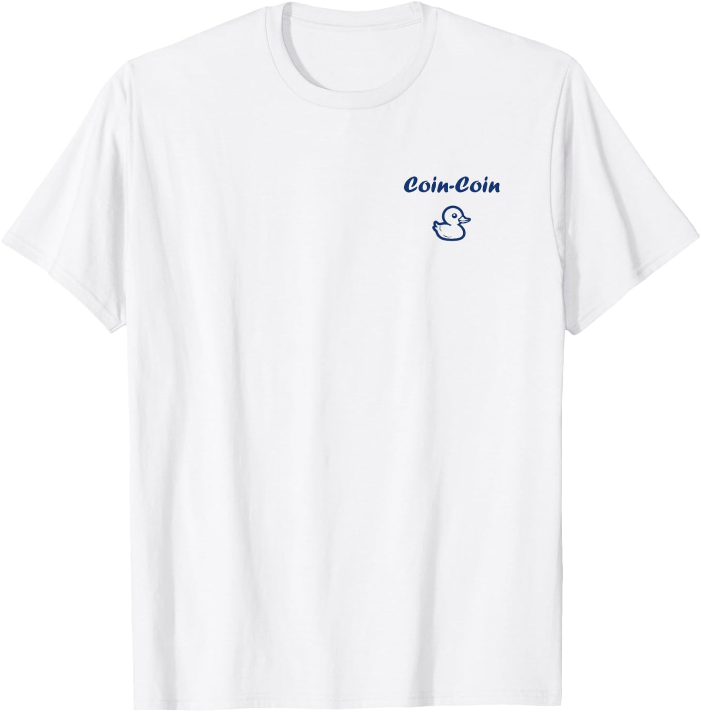 Citation Canard Enfant Humour Canard Coin-Coin T-Shirt - T-Shirt | White