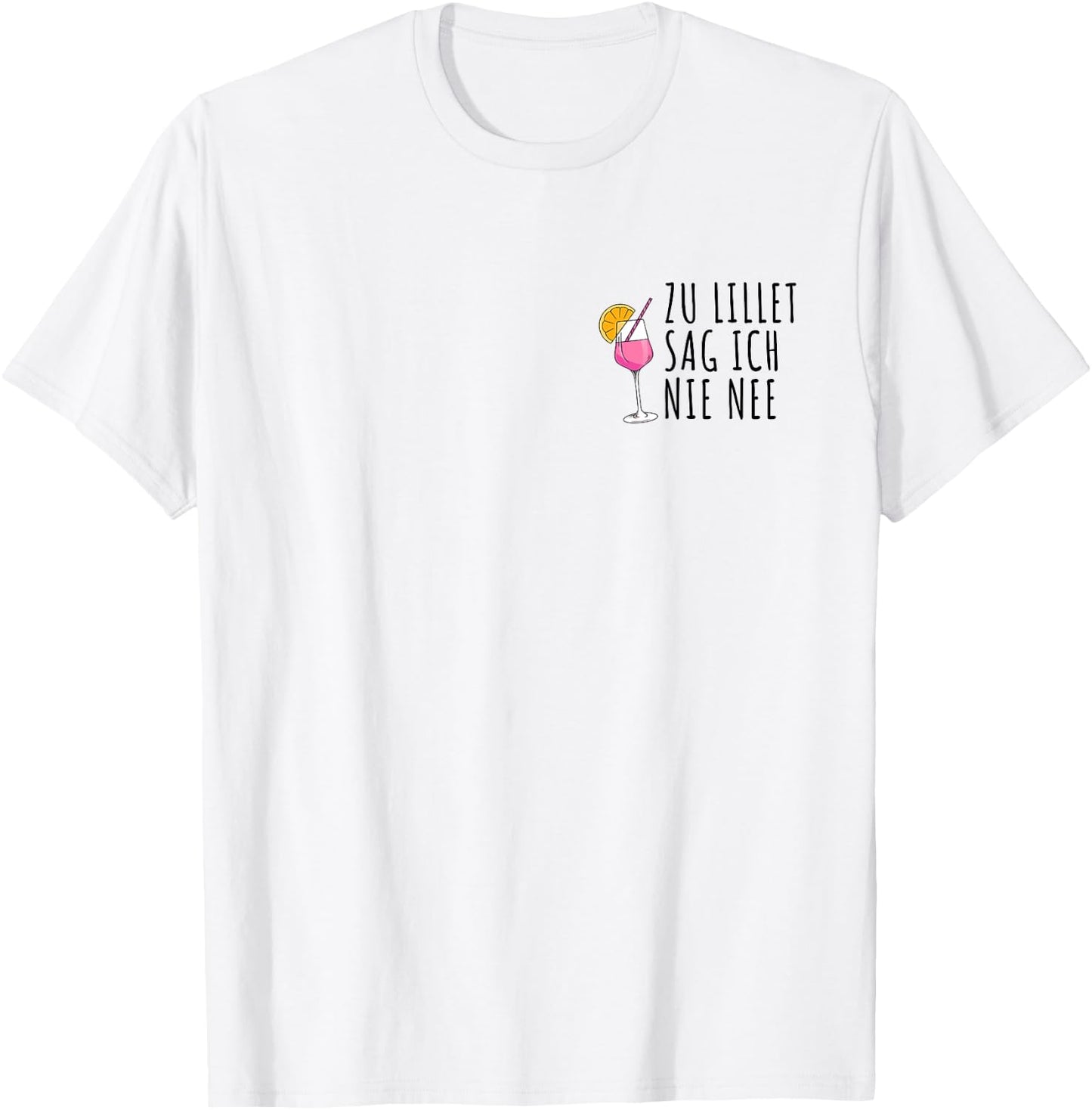 To Lillet Sag ich nie nee Summer Alcohol Lillet , White T-Shirt - T-Shirt | White