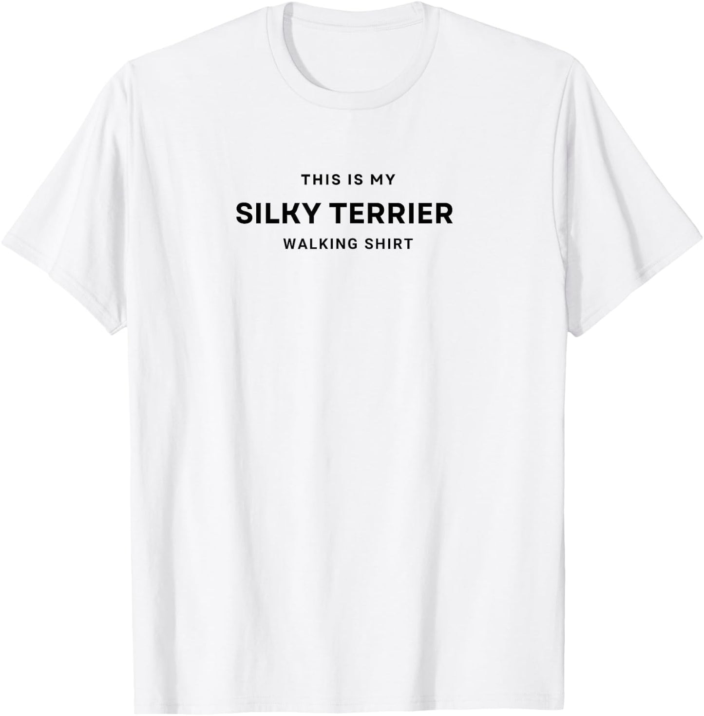Funny This Is My Silky Terrier Walking Shirt T-Shirt - T-Shirt | White