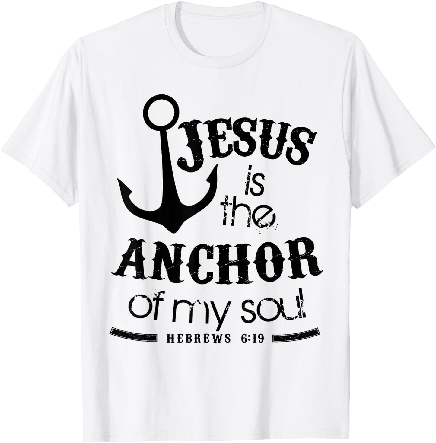 Jesus is the Anchor for My Soul - Christian Faith Nautical T-Shirt - T-Shirt | White