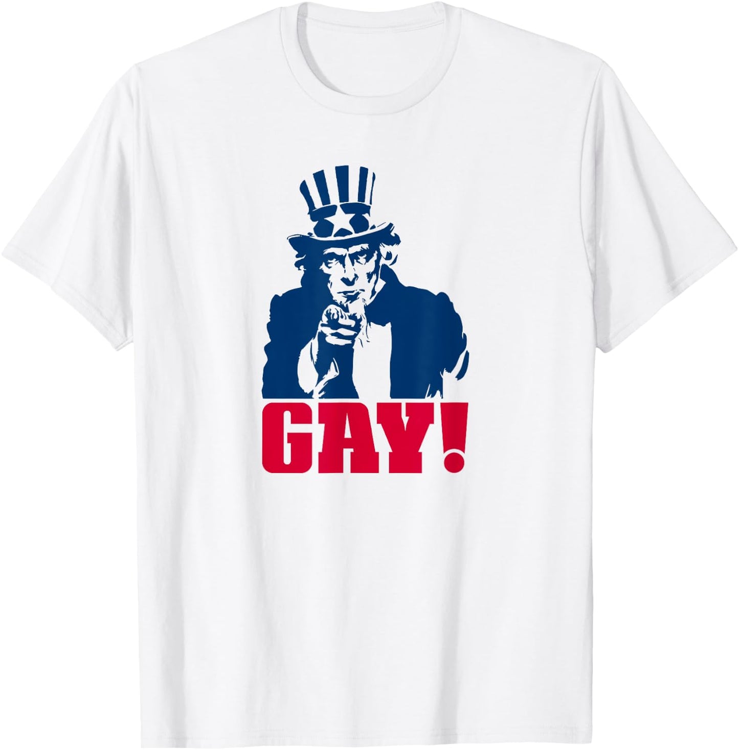 Uncle Sam GAY! Funny LGBT Pride Meme I WANT YOU T-Shirt - T-Shirt | White