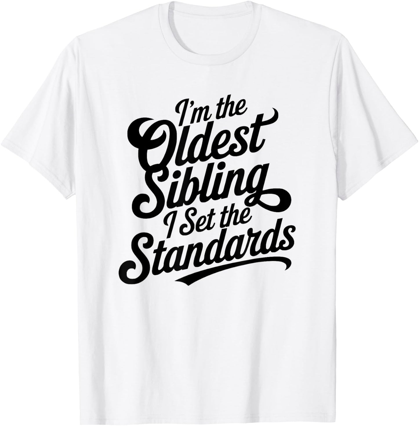 Matching Sibling Kid I Set the Standards Family Reunion T-Shirt - T-Shirt | White