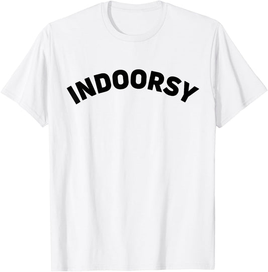 Indoorsy Shirt Women Men Kids Funny Introvert T-Shirt - T-Shirt | White