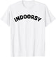 Indoorsy Shirt Women Men Kids Funny Introvert T-Shirt - T-Shirt | White
