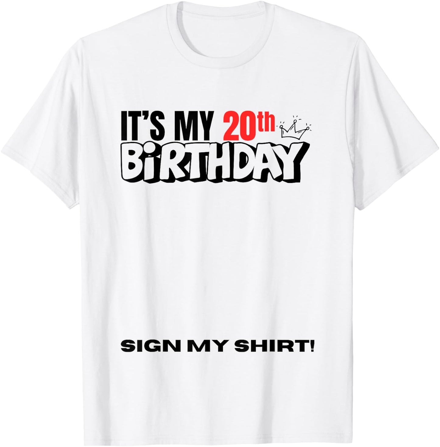 It's My 20th Birthday 20 Years Old Birthday Party Sign My T-Shirt - T-Shirt | White