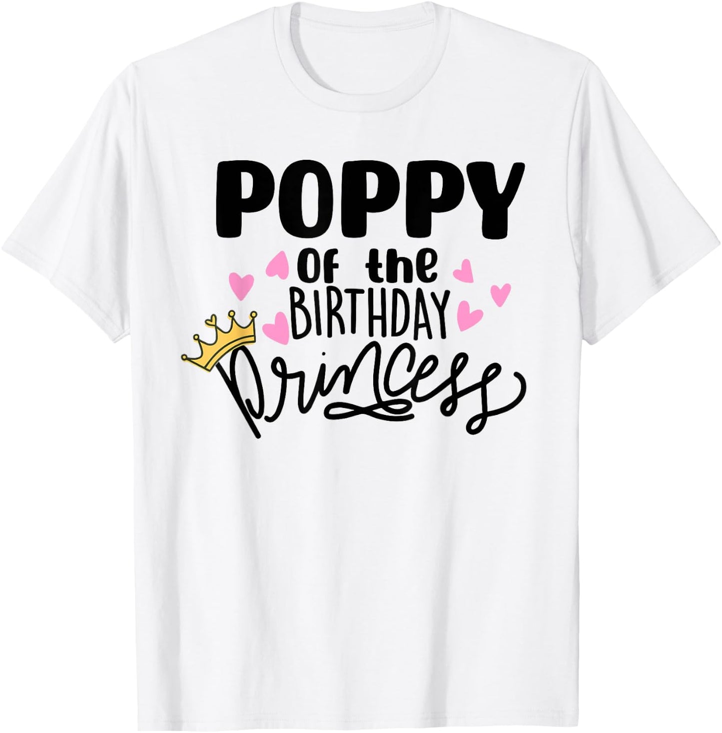 Poppy Of The Birthday Princess Party Toddler Girl Family T-Shirt - T-Shirt | White