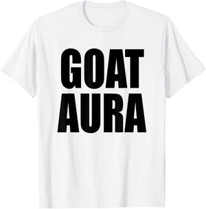 Goat Aura Funny Saying Goat Aura T-Shirt - T-Shirt | White