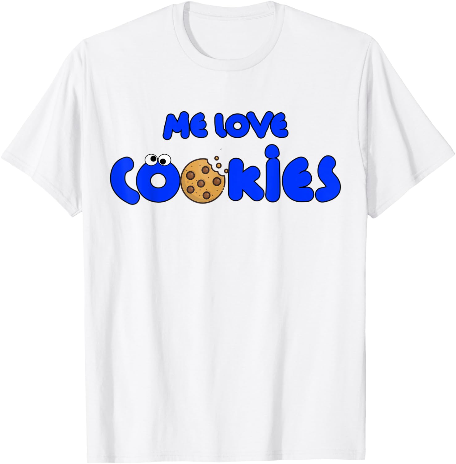 Me Love Cookies Childhood Throwback Blue Cartoon Cute Funny T-Shirt - T-Shirt | White