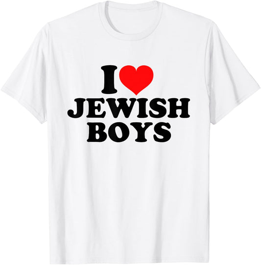 I Love Jewish Boys T-Shirt - T-Shirt | White