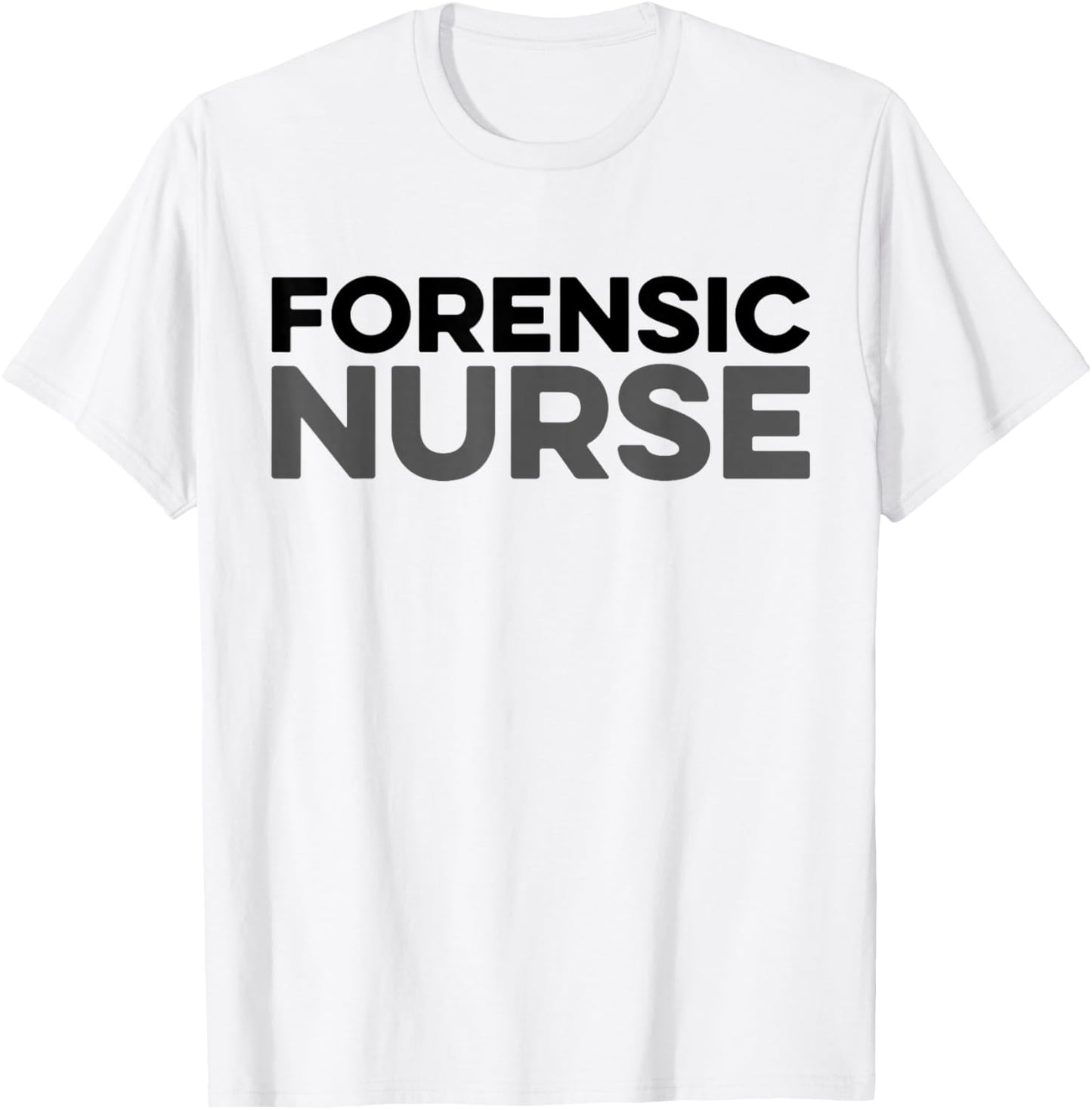 Nurse Nursing Caretaker - Hospital Forensic Nurse T-Shirt - T-Shirt | White