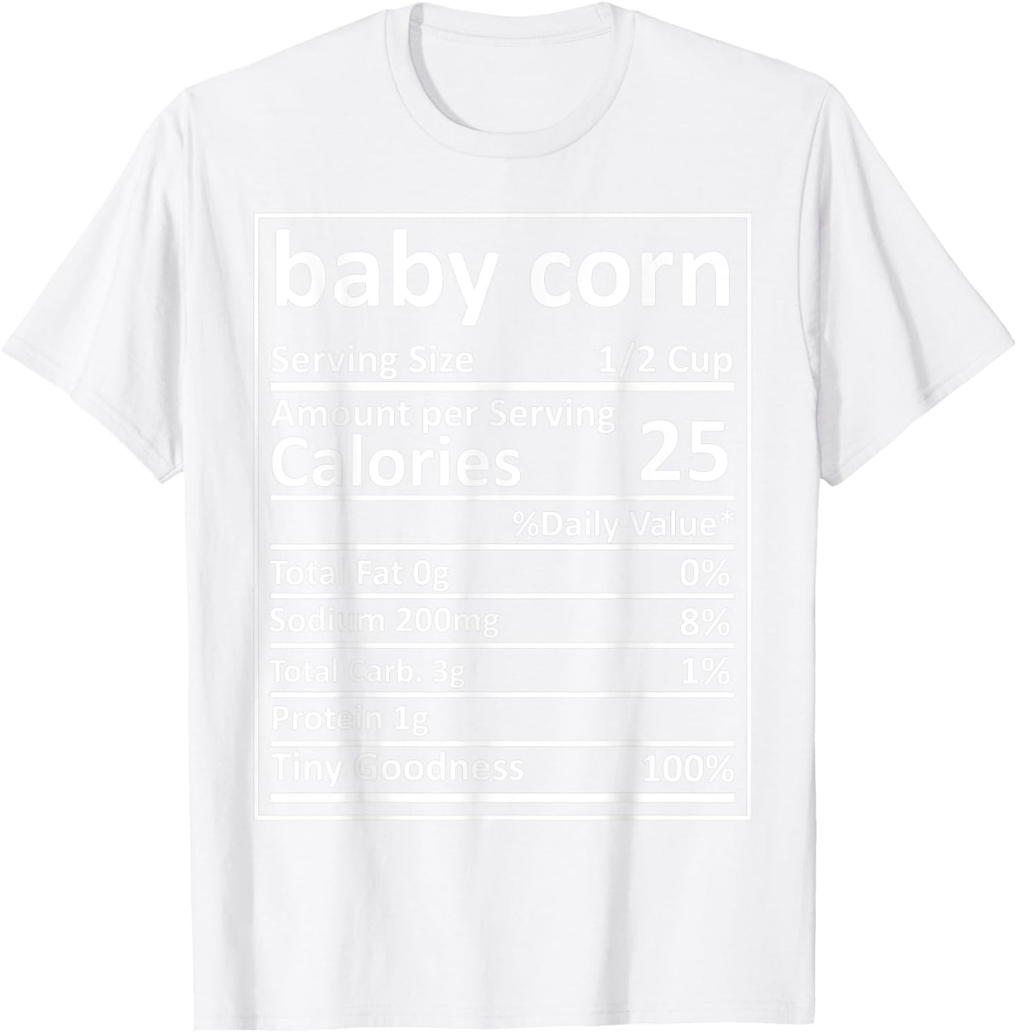 Baby Corn Nutrition Thanksgiving Food Facts Xmas T-Shirt - T-Shirt | White