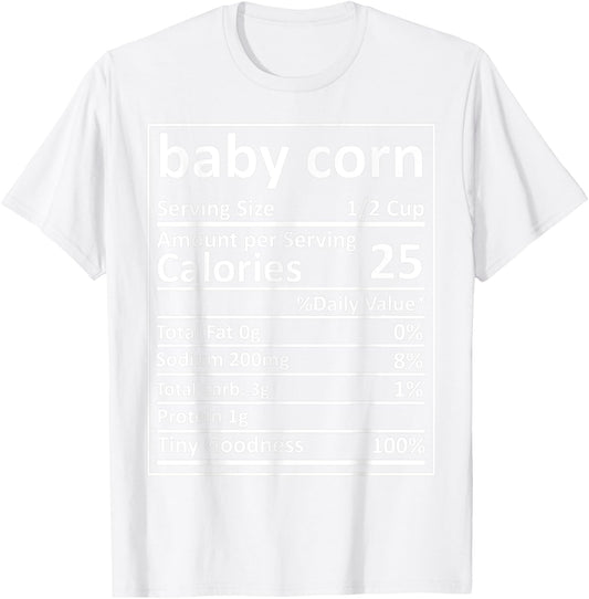 Baby Corn Nutrition Thanksgiving Food Facts Xmas T-Shirt - T-Shirt | White