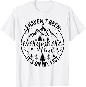 I Haven't Been Everywhere But It's On My List For Traveler T-Shirt - T-Shirt | White