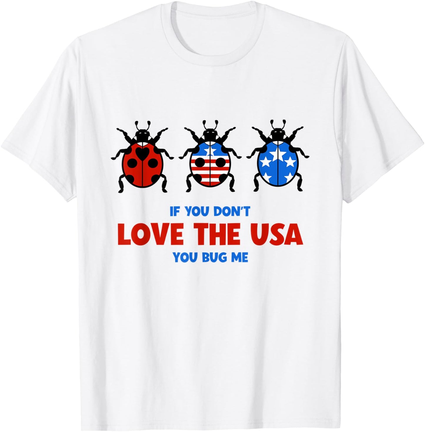 USA Flag Red July 4 White Blue Ladybug Patriotic T-Shirt - T-Shirt | White
