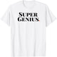 Super Genius T-Shirt - T-Shirt | White