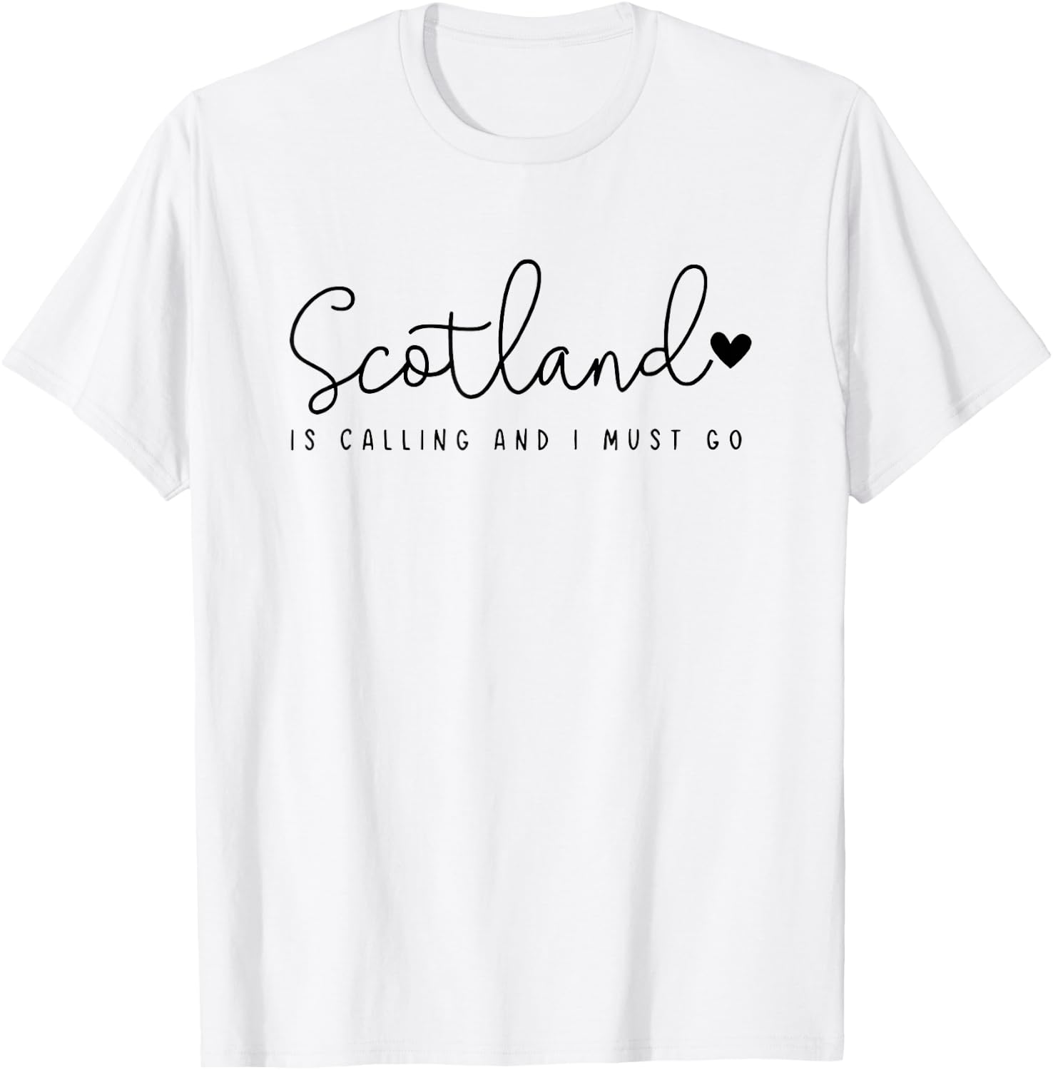 Scotland is Calling and i Must go T-Shirt - T-Shirt | White