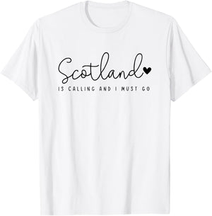 Scotland is Calling and i Must go T-Shirt - T-Shirt | White