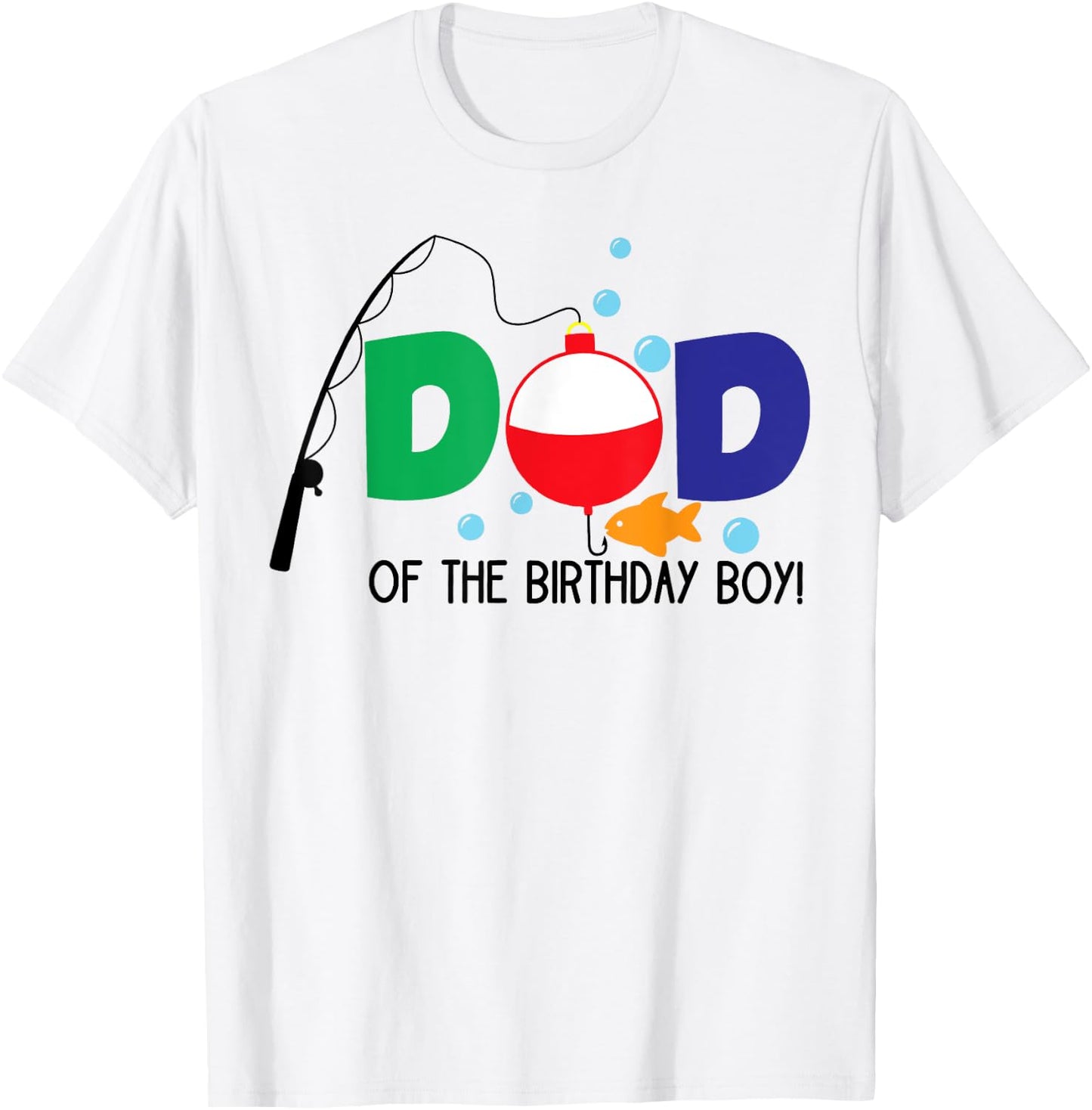 Dad of The Big One Fishing Boy First Birthday Ofishally T-Shirt - T-Shirt | White