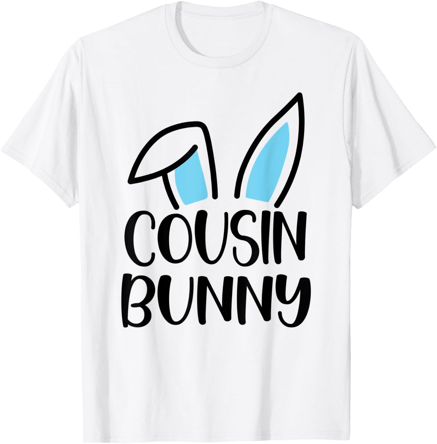 Funny Cousin Bunny Happy Easter Family Matching T-Shirt - T-Shirt | White
