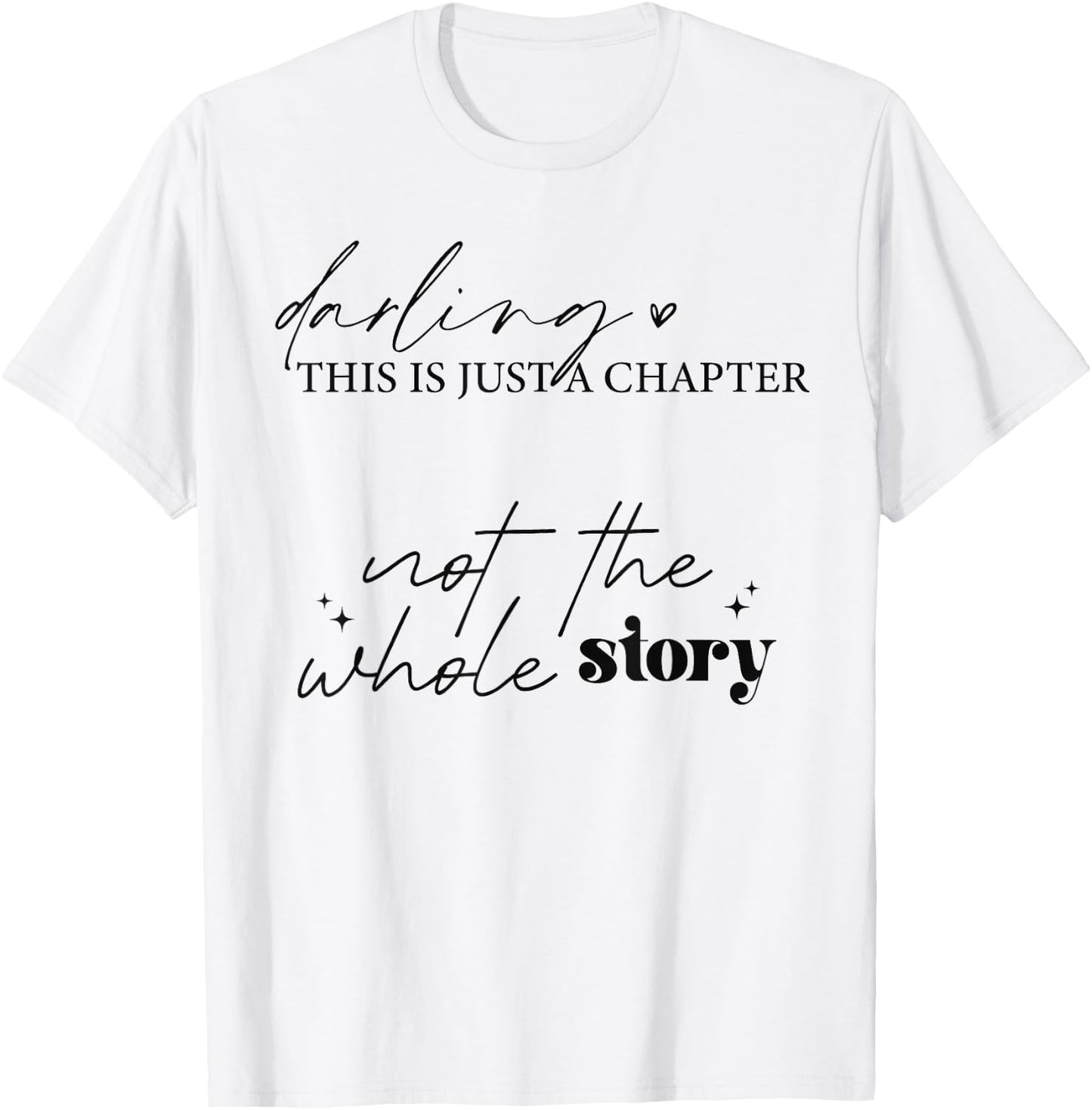 "This Is Just A Chapter Not The Whole Story" Minimalistisch T-Shirt - T-Shirt | White