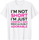 I'm not short I'm just compact ridiculously adorable t shirt T-Shirt - T-Shirt | White