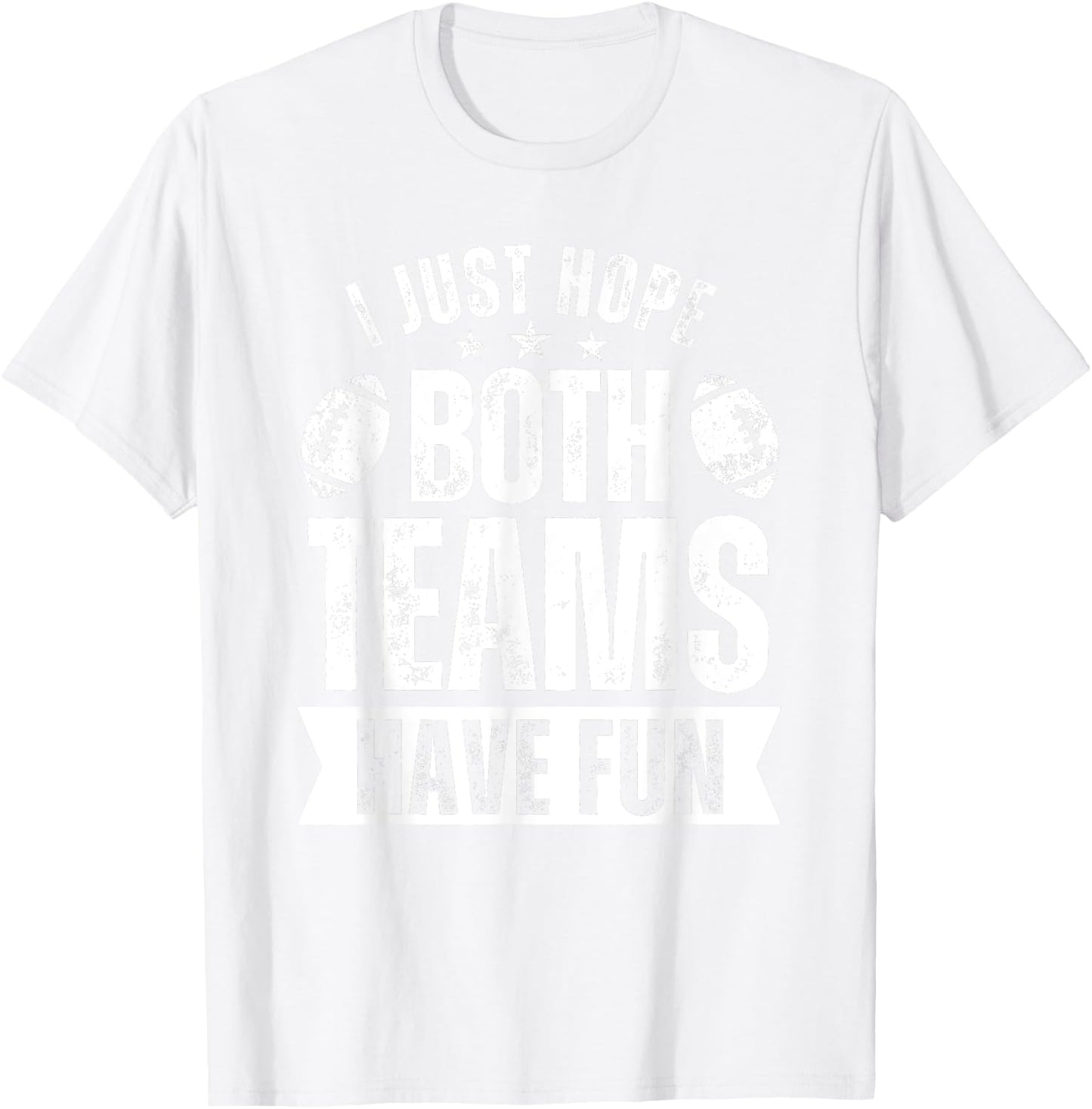 I Just Hope Both Teams Have Fun | American Football Women T-Shirt - T-Shirt | White