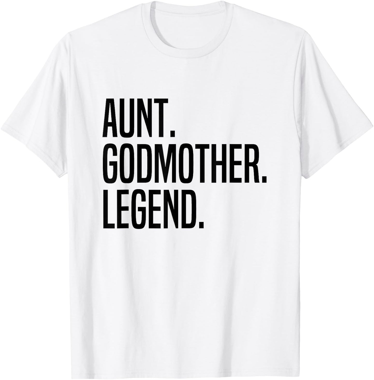 Aunt Godmother Legend T-Shirt - T-Shirt | White