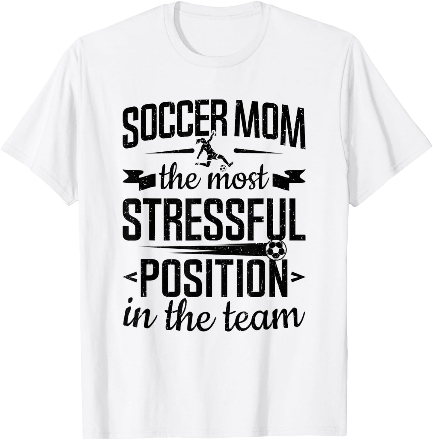 Soccer Mom Stressful Position In The Team Soccer Player T-Shirt - T-Shirt | White