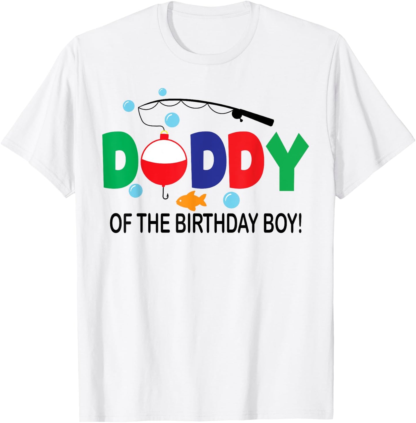Daddy of The Birthday Boy 1st Birthday Fishing Theme Boy T-Shirt - T-Shirt | White