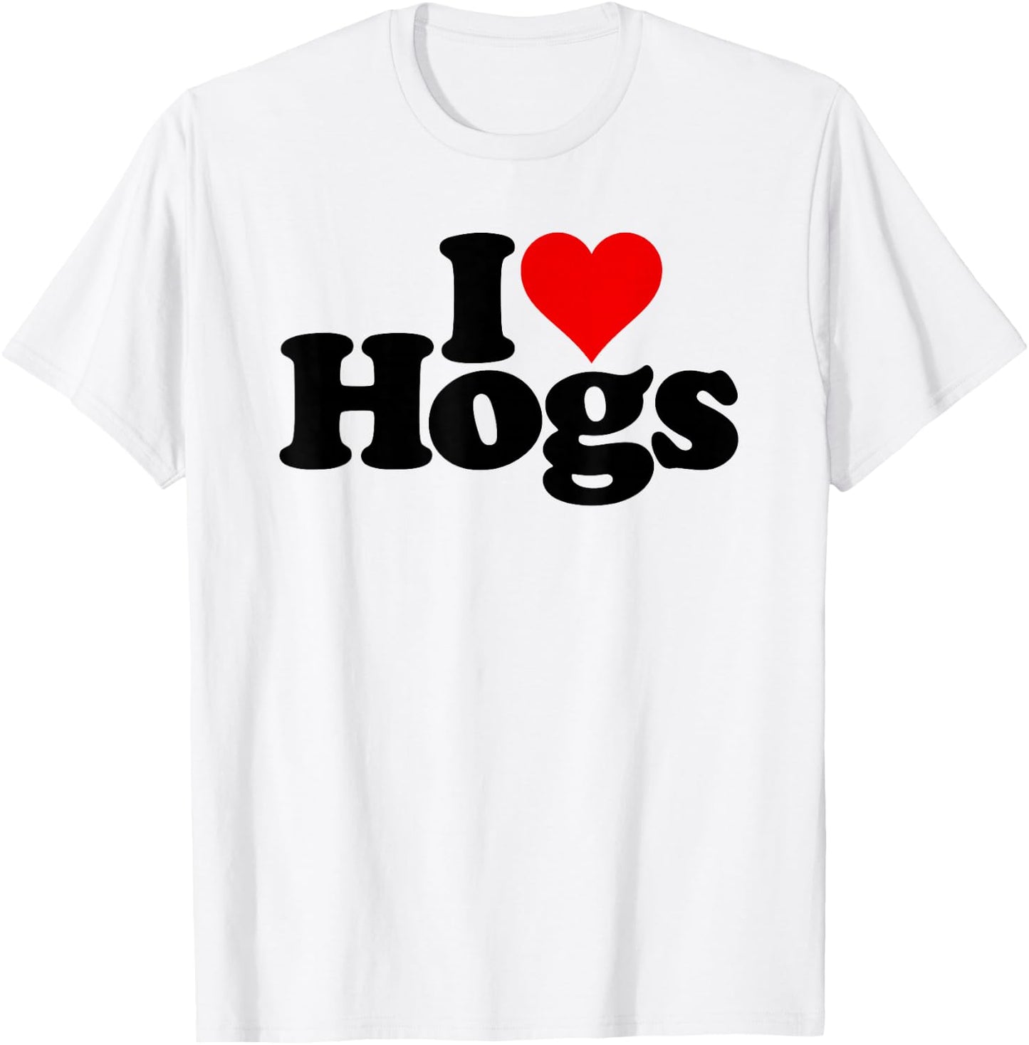 I Love Heart Hogs Pigs Swine Pork T-Shirt - T-Shirt | White