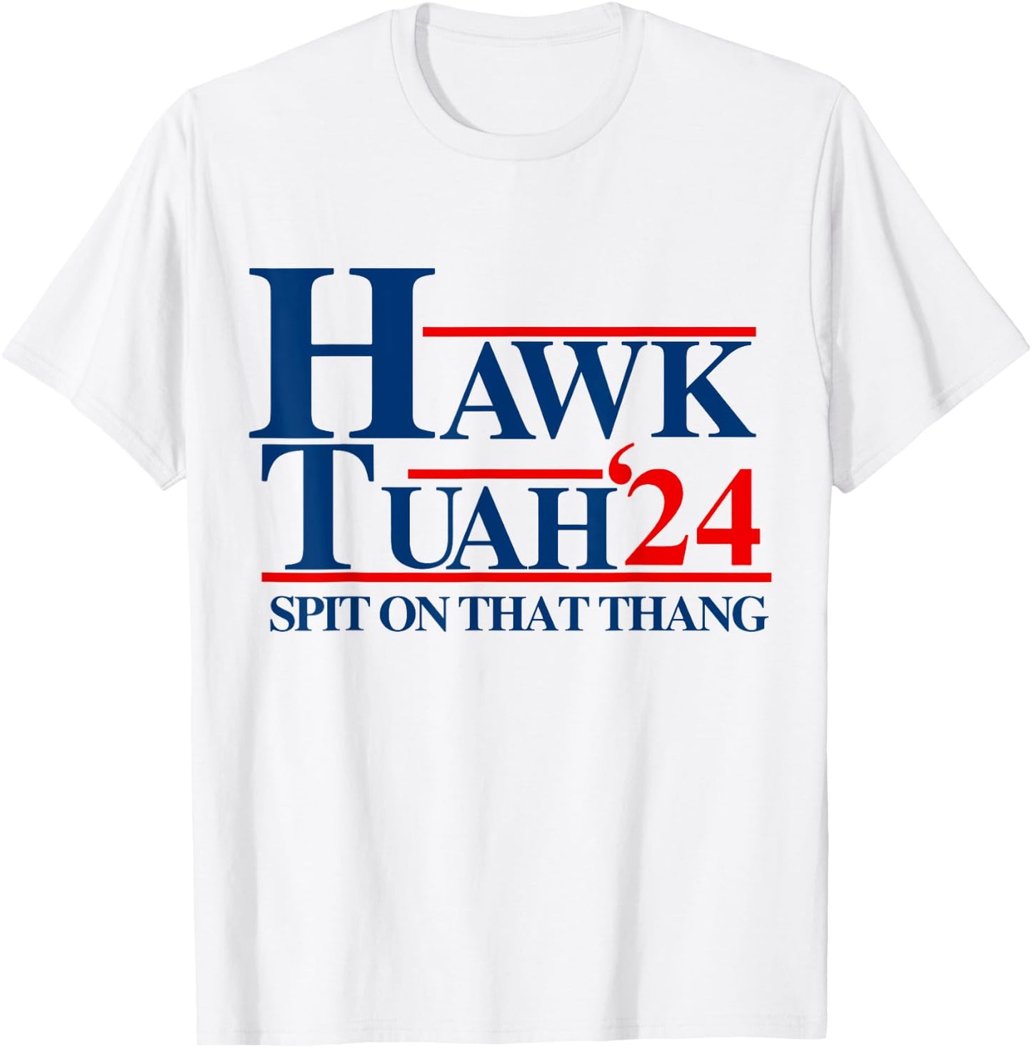 Hawk Tuah - Spit on That Thang T-Shirt - T-Shirt | White